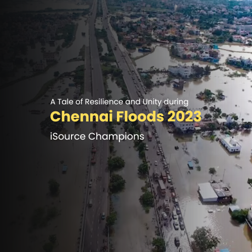 A Tale of Resilience and Unity during Chennai Floods 2023